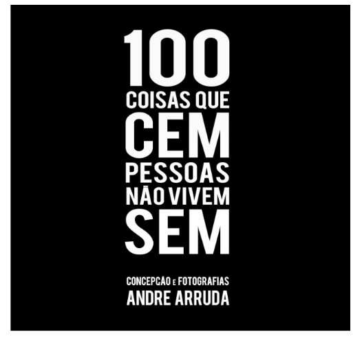 livro cem coisas que cem pessoas nao vivem sem